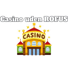 Bedste Casino Uden ROFUS Din Guide til Spil uden Begrænsninger