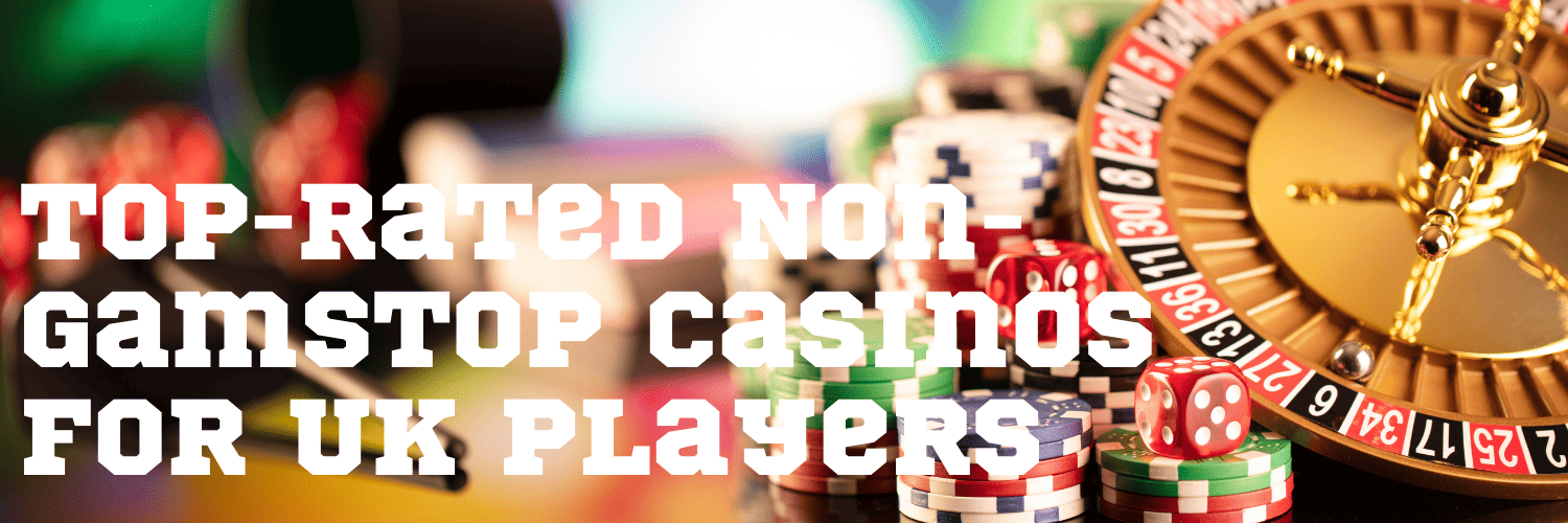 Explore the World of Casinos That Don't Use GamStop