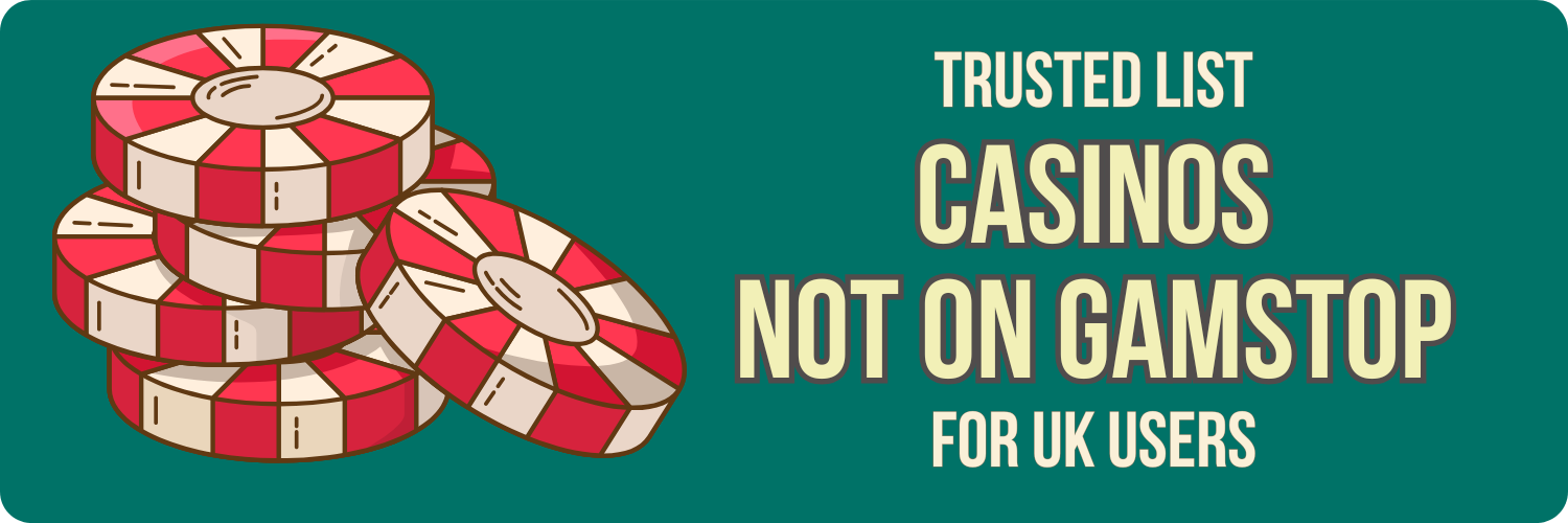 Explore the World of Casinos That Don't Use GamStop