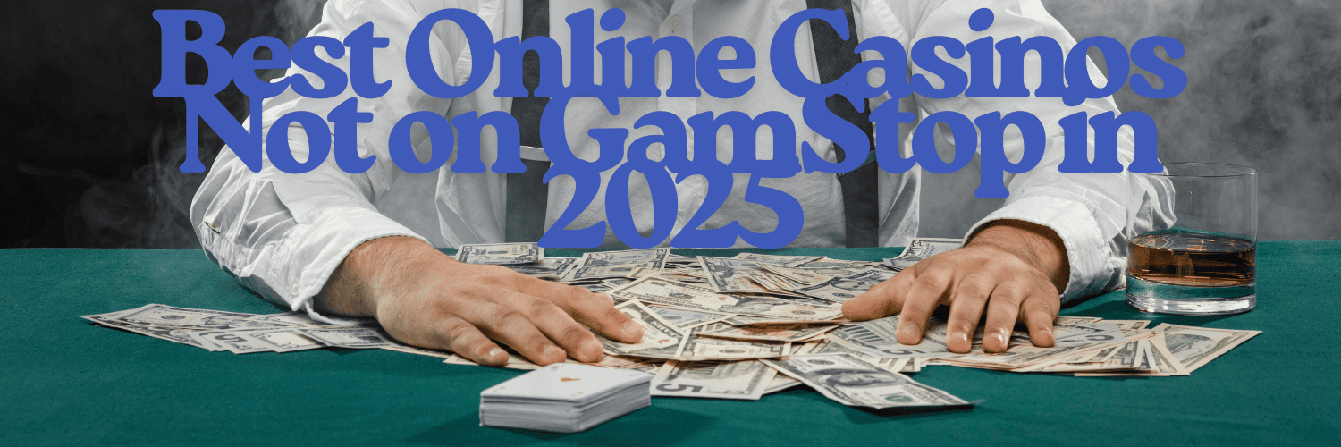 Discovering Casinos Not on GamStop in the UK -3859870