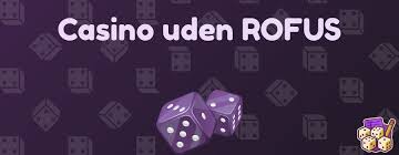Online Casino Uden ROFUS Gratis – Oplev de Bedste Spil!