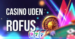 Udenlandske Casinoer Uden ROFUS En Guidet Tilgang til Spiloplevelsen
